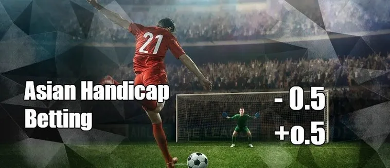 Cách Chơi Kèo Chấp 0.5 Chuẩn Xác Cho Người Mới Và Dân Cá Cược Lâu Năm