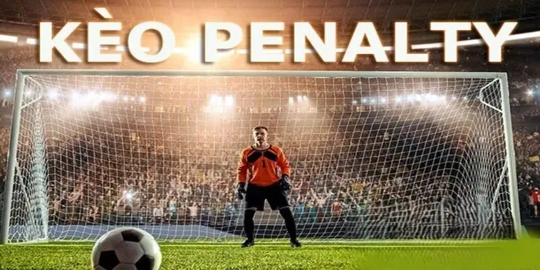 Cách Chơi Kèo Penalty Chuẩn Xác Và Hiệu Quả Cho Người Mới Tham Gia
