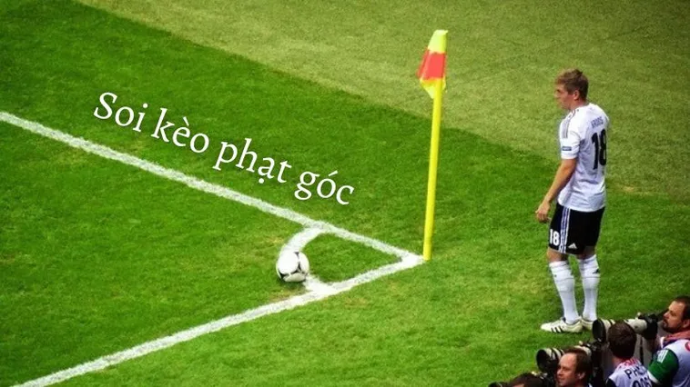 Cách Chơi Kèo Phạt Góc Bóng Đá Hiệu Quả Và Dễ Hiểu Cho Người Mới