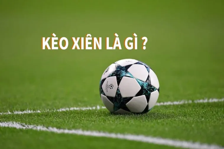 Cách Chơi Kèo Xiên Trong Bóng Đá Hiệu Quả Cho Người Mới Và Chuyên Nghiệp 2 Cách Chơi Kèo Xiên Trong Bóng Đá Hiệu Quả Cho Người Mới Và Chuyên Nghiệp